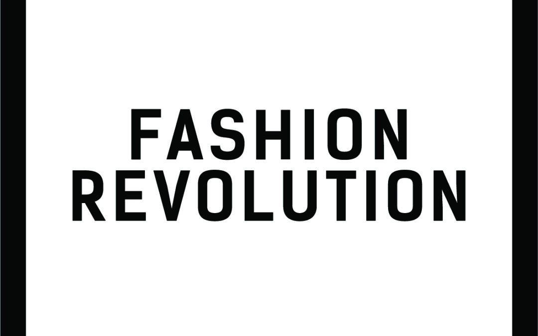 #fashionrevolutionweek – FAIR, TRANSPARENT & machbar?